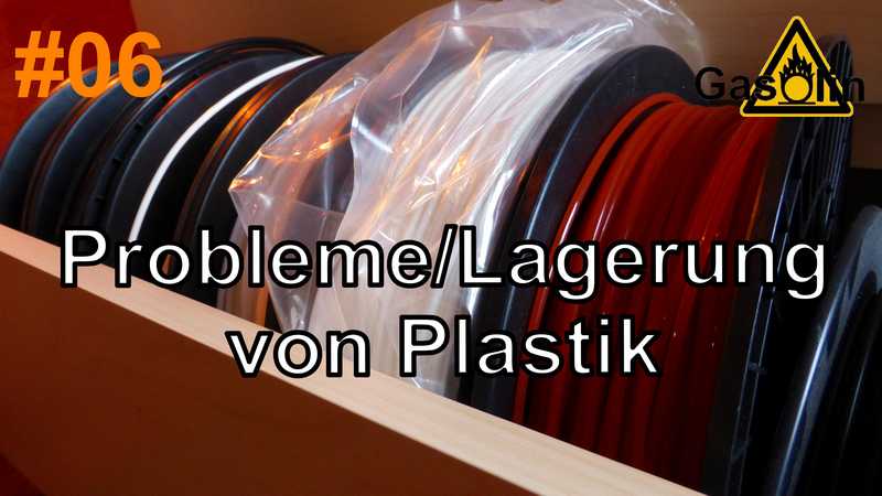 #06 3D-Drucker: Probleme/Lagerung von Plastik [German/Deutsch]
