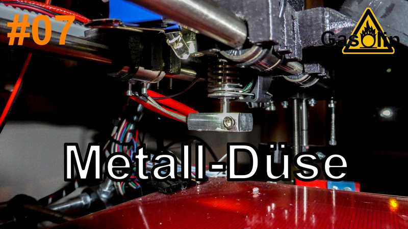 #07 3D-Drucker: Metall-Düse [German/Deutsch]