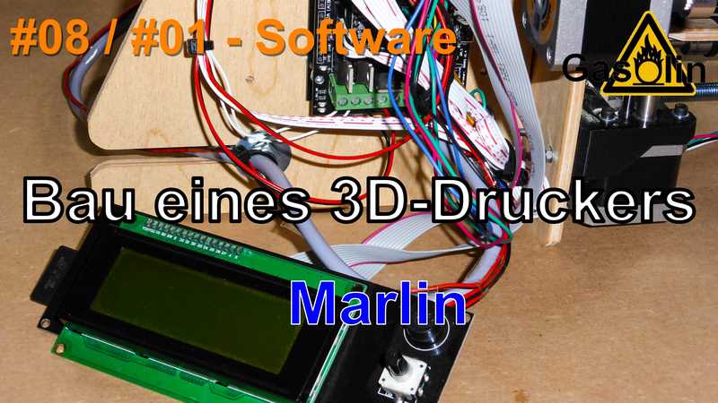 #08 Bau eines 3D-Druckers - #01 Marlin (RAMPS 1.4) (Software)  [German/Deutsch]