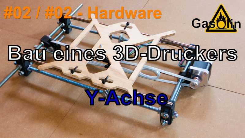 #02 Bau eines 3D-Druckers - #02 Die Y-Achse (Hardware) [German/Deutsch]