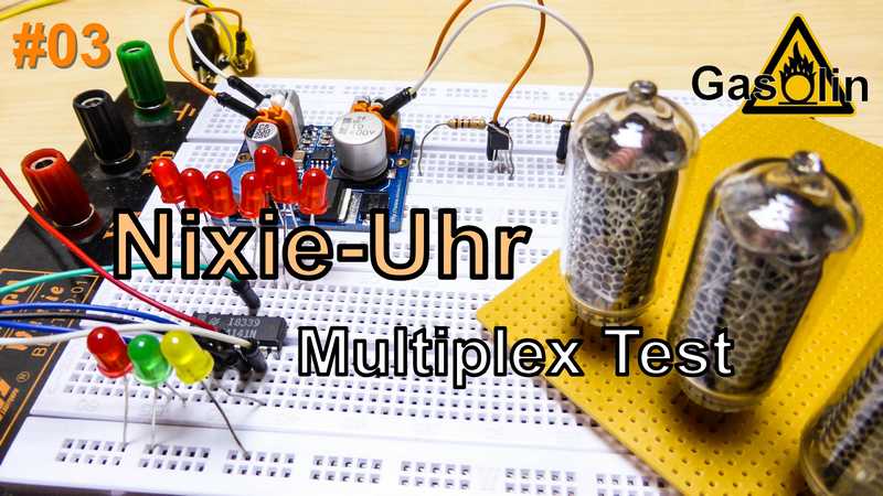 #03 Nixie-Uhr - Multiplex Test [German/Deutsch]